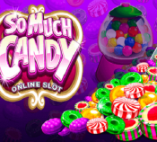 SO MUCH CANDY