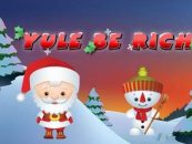 Yule Be Rich Yule Be Rich